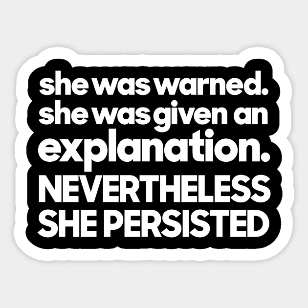 nevertheless, she persisted Sticker by agedesign